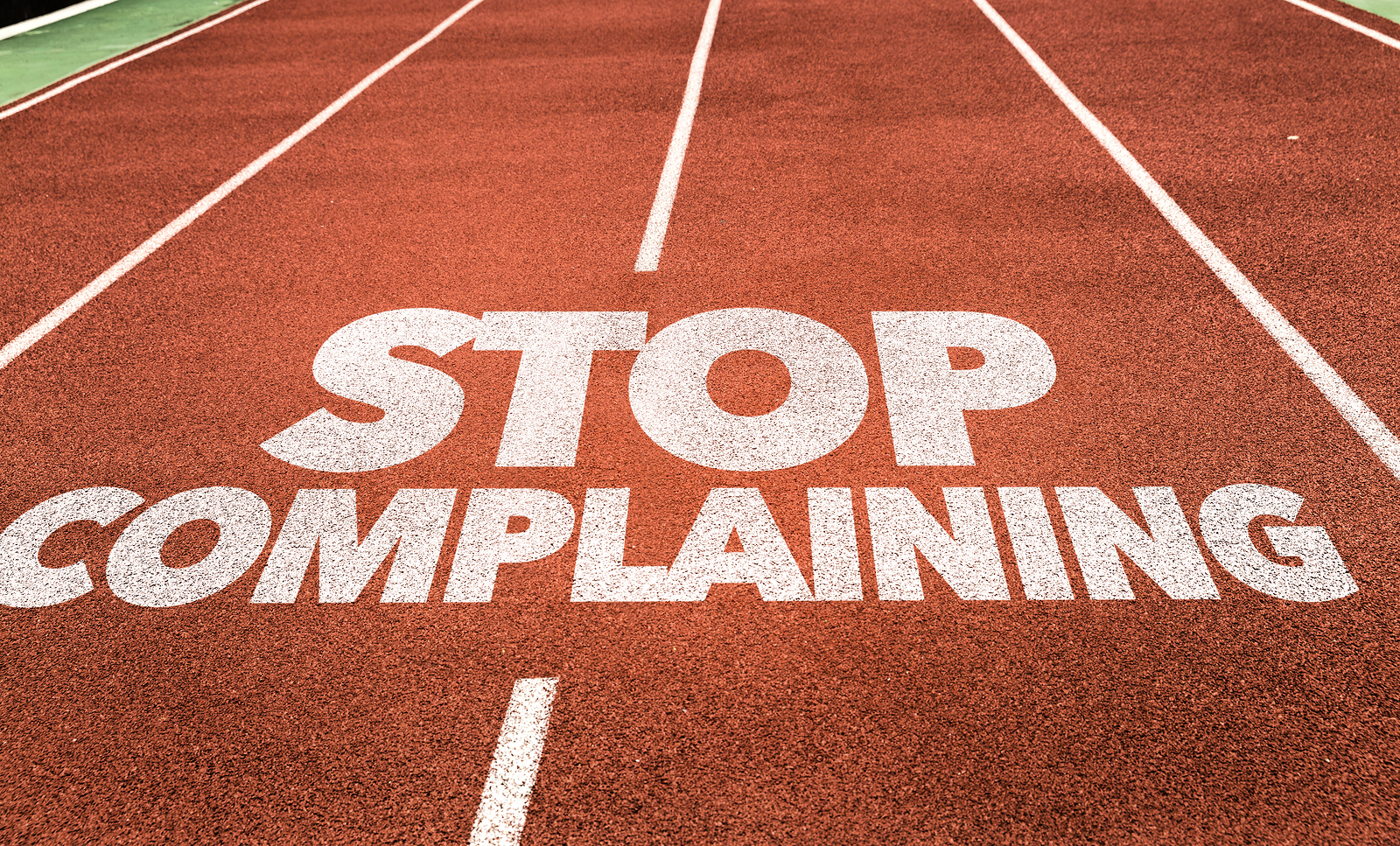 Stop That Complaining!